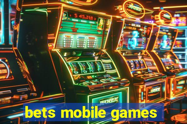 bets mobile games